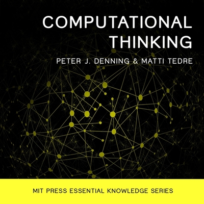 Computational Thinking - Tedre, Matti, and Denning, Peter J, and Cohen, Steven Jay (Read by)
