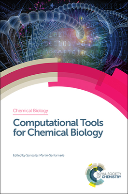 Computational Tools for Chemical Biology - Mart�n-Santamar�a, Sonsoles (Editor)