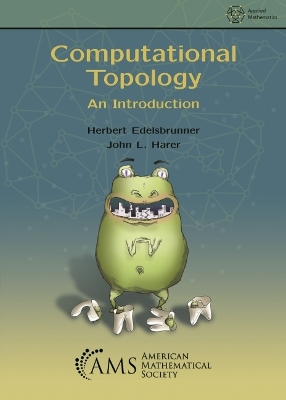Computational Topology: An Introduction - Edelsbrunner, Herbert, and Harer, John L.