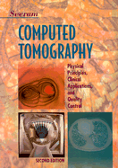 Computed Tomography: Physical Principles, Clinical Applications, and Quality Control