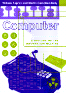 Computer: A History of the Information Machine