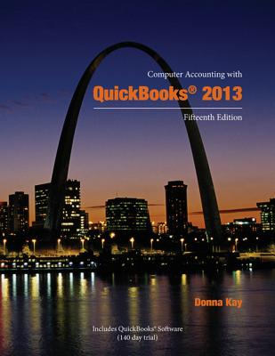 Computer Accounting with QuickBooks 2013 - Kay, Donna