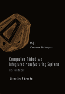 Computer Aided and Integrated Manufacturing Systems (a 5-Volume Set)
