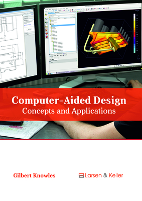 Computer-Aided Design: Concepts and Applications - Knowles, Gilbert (Editor)