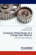 Computer Aided Design of a 2-Stage Gear Reducer