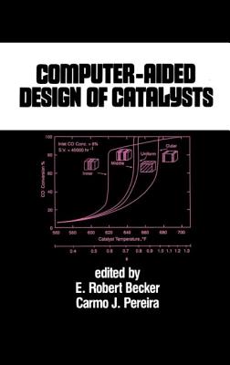 Computer-Aided Design of Catalysts - Becker, Robert (Editor)