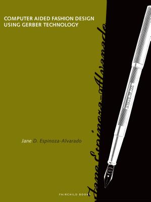Computer Aided Fashion Design Using Gerber Technology - Alvarado, Jane