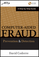 Computer Aided Fraud Prevention and Detection: A Step by Step Guide