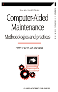 Computer-Aided Maintenance: Methodologies and Practices