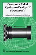 Computer Aided Optimum Design of Structures V - Hernandez, S (Editor), and Brebbia, C A (Editor)