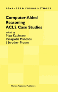 Computer-Aided Reasoning: Acl2 Case Studies