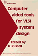 Computer Aided Tools for VLSI System Design - Russell, G