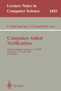 Computer Aided Verification: 12th International Conference, Cav 2000 Chicago, Il, USA, July 15-19, 2000 Proceedings