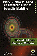 Computer Algebra Recipes: An Advanced Guide to Scientific Modeling