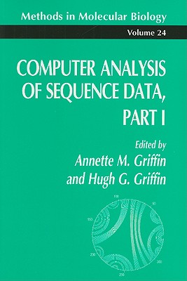 Computer Analysis of Sequence Data, Part I - Griffin, Annette M, and Griffin, Hugh G