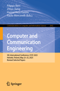 Computer and Communication Engineering: 5th International Conference, Ccce 2025, Helsinki, Finland, May 23-25, 2025, Revised Selected Papers
