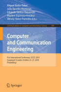 Computer and Communication Engineering: First International Conference, Iccce 2018, Guayaquil, Ecuador, October 25-27, 2018, Proceedings