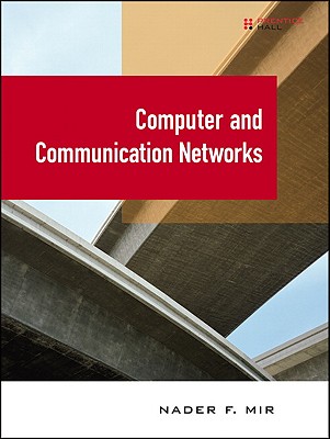Computer and Communication Networks (Paperback) - Mir, Nader F