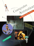 Computer Animation: A Whole New World: Groundbreaking Work from Today's Top Animation Studios - Street, Rita