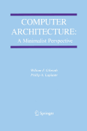 Computer Architecture: A Minimalist Perspective