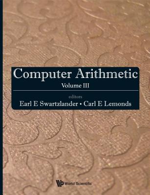 Computer Arithmetic (V3) - Jr Earl E Swartzlander