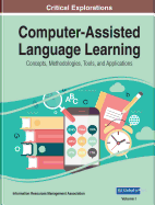 Computer-Assisted Language Learning: Concepts, Methodologies, Tools, and Applications, 4 volume