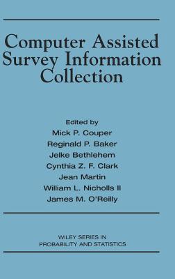Computer Assisted Survey Information Collection - Couper, Mick P (Editor), and Baker, Reginald P, and Bethlehem, Jelke (Editor)