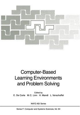 Computer-Based Learning Environments and Problem Solving - de Corte, Erik (Editor), and Linn, Marcia C, Professor (Editor), and Mandl, Heinz (Editor)