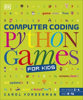 Computer Coding Python Games for Kids - Vorderman, Carol