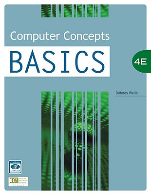 Computer Concepts Basics - Wells, Dolores