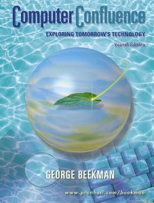 Computer Confluence: Exploring Tomorrow's Technology - Beekman, George