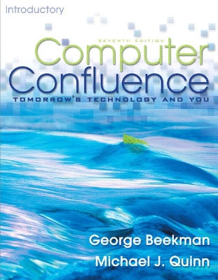 Computer Confluence Introductory - Quinn, Michael J, and Beekman, George