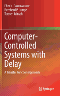 Computer-Controlled Systems with Delay: A Transfer Function Approach