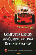 Computer Design & Computational Defense Systems