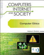 Computer Ethics - Robert Plotkin, and Plotkin, Robert