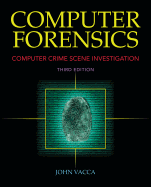 Computer Forensics: Computer Crime Scene Investigation