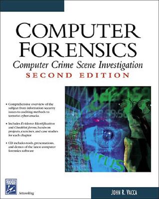 Computer Forensics: Computer Crime Scene Investigation - Vacca, John R