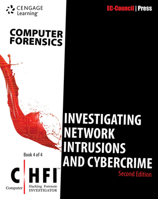 Computer Forensics: Investigating Network Intrusions and Cybercrime (Chfi), 2nd Edition - Ec-Council