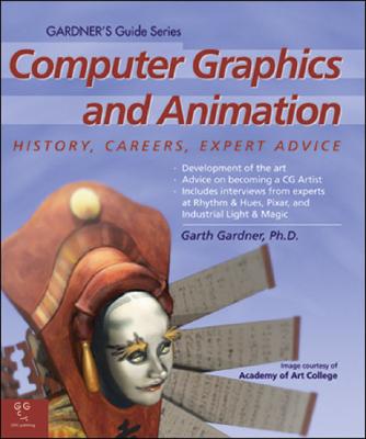 Computer Graphics and Animation - Gardner, Garth, PhD