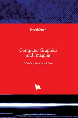 Computer Graphics and Imaging - Sobota, Branislav (Editor)