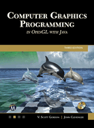 Computer Graphics Programming in OpenGL with JAVA