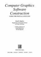 Computer Graphics Software Construction Using the PASCAL Language - Rankin, John R, and Brent, Richard P (Editor)