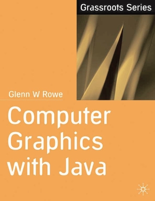 Computer Graphics with Java - Rowe, Glenn