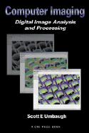 Computer Imaging: Digital Image Analysis and Processing