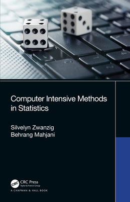 Computer Intensive Methods in Statistics - Zwanzig, Silvelyn, and Mahjani, Behrang