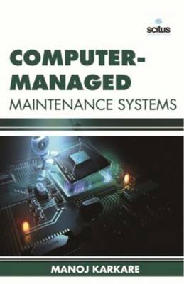 Computer-Managed Maintenance Systems - Karkare, Manoj