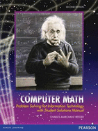 Computer Math: Problem Solving for Information Technology with Student Solutions Manual