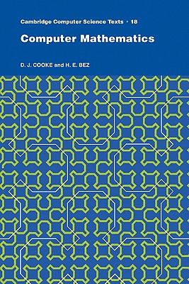 Computer Mathematics - Cooke, D. J., and Bez, H. E.