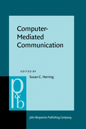 Computer-Mediated Communication: Linguistic, Social and Cross-Cultural Perspectives