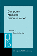 Computer-Mediated Communication: Linguistic, Social, and Cross-Cultural Perspectives